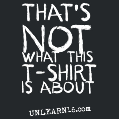Unlearn Unisex Tee Design